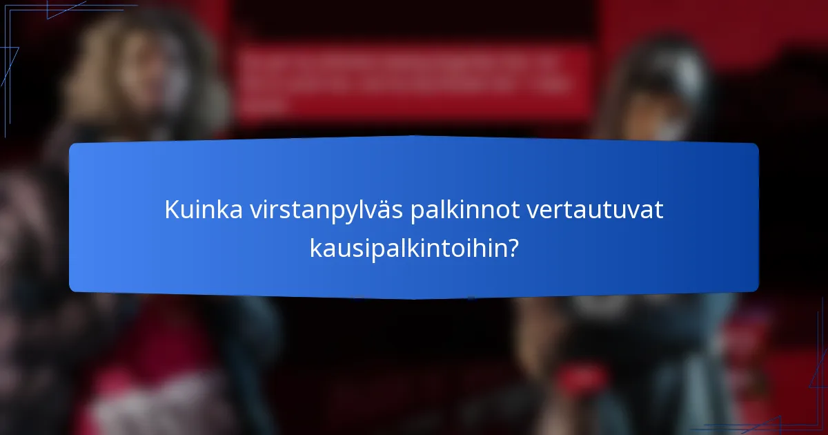 Kuinka virstanpylväs palkinnot vertautuvat kausipalkintoihin?