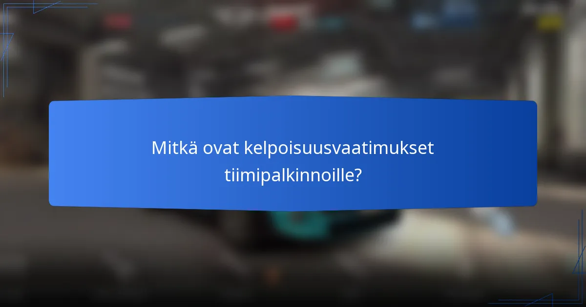 Mitkä ovat kelpoisuusvaatimukset tiimipalkinnoille?